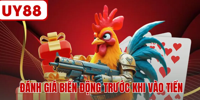 Đánh giá biến động trước khi vào tiền